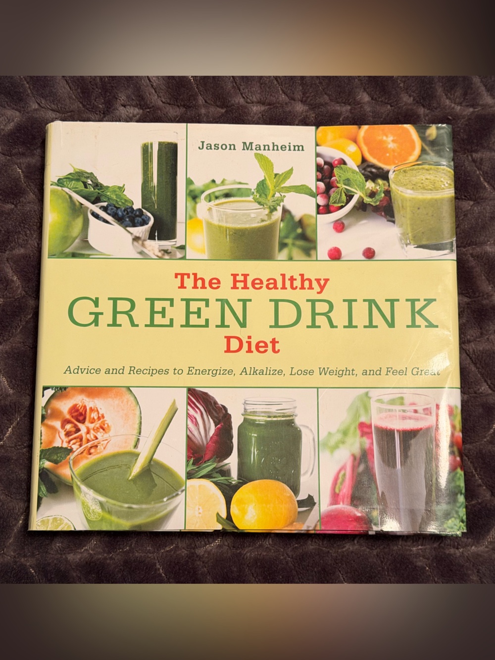 The Healthy Green Drink Diet book by Jason Manheim
